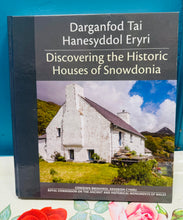 Load image into Gallery viewer, Llyfr clawr caled dwyieithog CBHC ‘Darganfod Tai Hanesyddol Eryri’ o 2014 / Hardback copy of bilingual RCAHMW ‘Discovering the Historic Houses of Snowdonia’ book from 2014