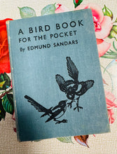 Load image into Gallery viewer, Llyfr ‘A Bird Book for the Pocket’ gan Edmund Sandars o 1943 / ‘A Bird Book for the Pocket’ by Edmund Sandars from 1943