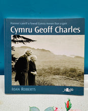 Load image into Gallery viewer, Llyfr ‘Cymru Geoff Charles’ o 2004 / ‘Cymru Geoff Charles’’s book from 2004