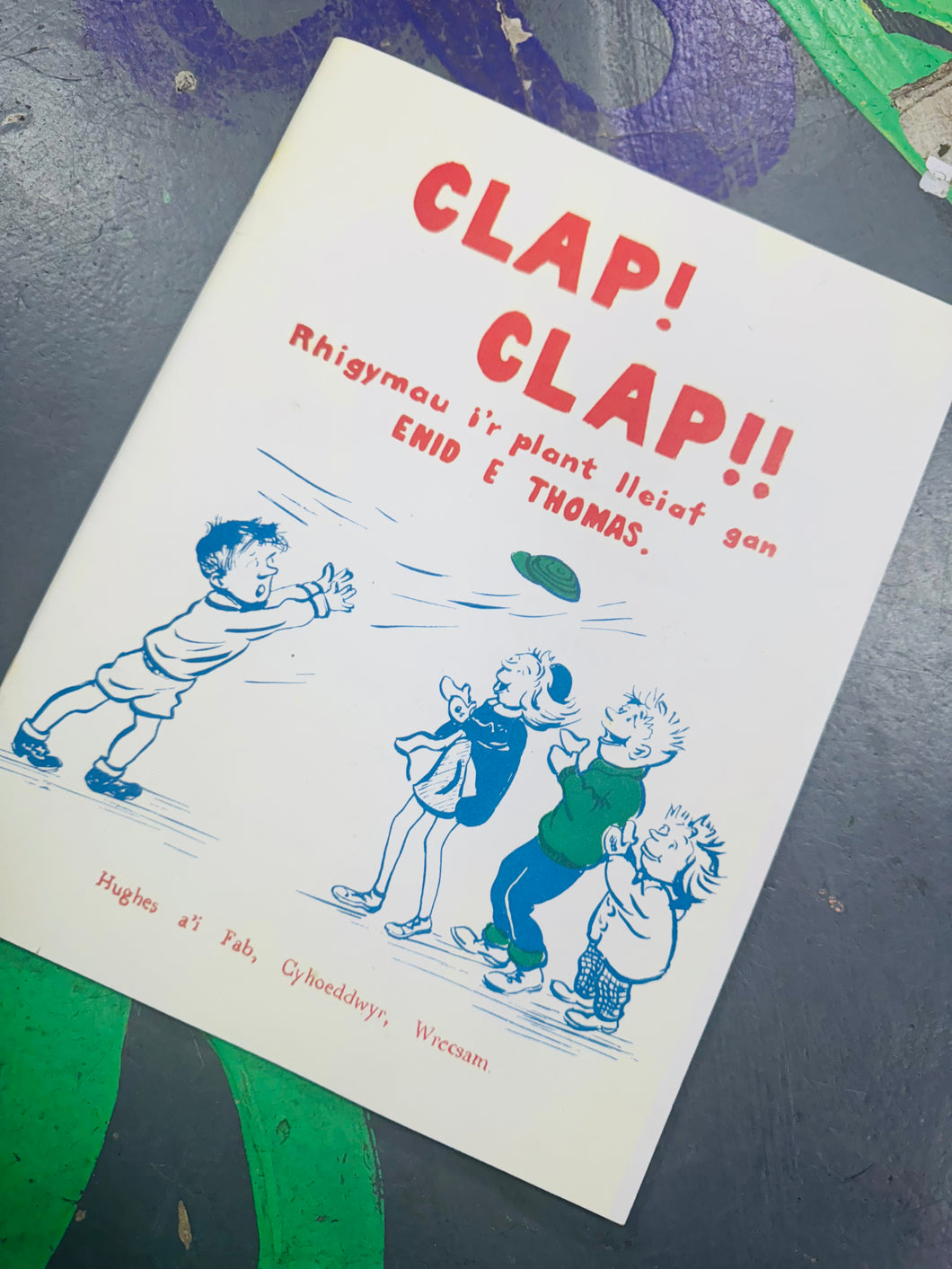 Copi newydd o lyfr ‘Clap! Clap!!’ gan Enid E Thomas o 1964 / New copy of ‘Clap! Clap!!’ book by Enid E Thomas from 1964