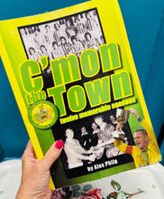 Load image into Gallery viewer, Llyfr ‘C’mon the Town’ am hanes CPD Tref Caernarfon o 2018 / ‘C’mon the Town’ book about the history of Caernarfon Town FC from 2018
