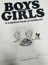 Load image into Gallery viewer, Llyfr mawr ‘Boys and Girls, A Ladybird book of childhood’ o 2007 / Large ‘Boys and Girls, A Ladybird book of childhood’ book from 2007
