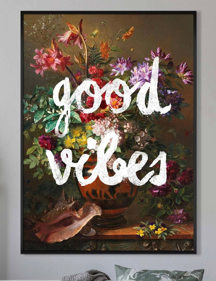 Print blodeuog ‘good vibes’ / Floral ‘good vibes’ print